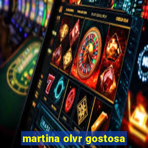 martina olvr gostosa